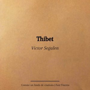 Thibet | Victor Segalen